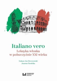 Italiano vero. Leksyka włoska w - okłakda ebooka