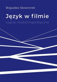 Język w filmie. Ujęcie mediolingwistyczne - okłakda ebooka