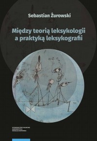 Między teorią leksykologii a praktyką - okłakda ebooka