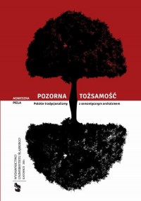 Pozorna tożsamość. Polskie tradycjonalizmy - okłakda ebooka