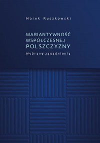 Wariantywność współczesnej polszczyzny. - okłakda ebooka