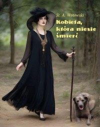 Kobieta, która niesie śmierć. Powieść - okłakda ebooka