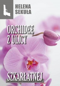 Orchidee z ulicy szkarłatnej - okłakda ebooka