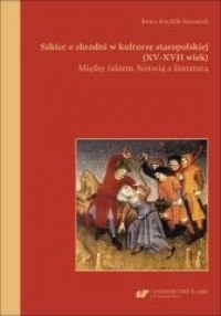 Szkice o zbrodni w kulturze staropolskiej - okładka książki