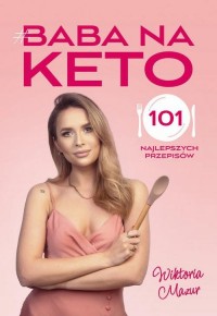 Baba na keto. 101 najlepszych przepisów - okłakda ebooka