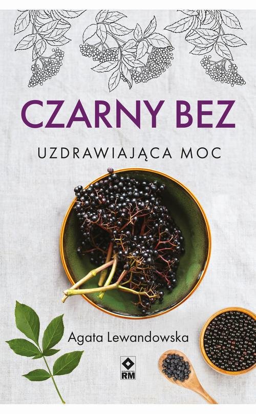 Czarny bez. Uzdrawiająca moc - okłakda ebooka