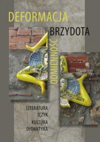 Deformacja - Brzydota - Odmienność. - okłakda ebooka