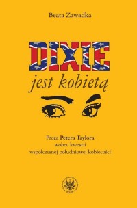 Dixie jest kobietą. Proza Petera - okłakda ebooka