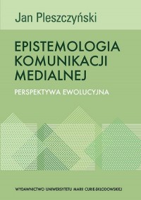 Epistemologia komunikacji medialnej. - okłakda ebooka