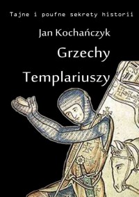 Grzechy Templariuszy - okłakda ebooka