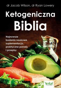 okłakda ebooka - Ketogeniczna Biblia. Najnowsze badania naukowe, suplementacja, praktyczne porady i przepisy