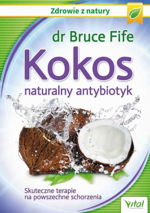 Kokos – naturalny antybiotyk. Skuteczne - okłakda ebooka