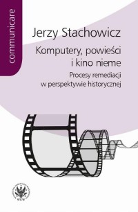 Komputery, powieści i kino nieme. - okłakda ebooka