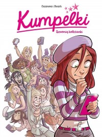 Kumpelki. Dzwonią koleżanki. Tom - okładka książki