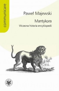 Mantykora. Wczesna historia encyklopedii - okłakda ebooka