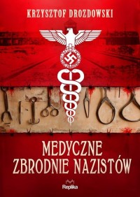 Medyczne zbrodnie nazistów - okładka książki
