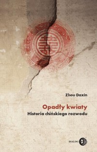 Opadły kwiaty. Historia chińskiego - okłakda ebooka