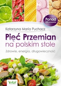 okłakda ebooka - Pięć Przemian na polskim stole. Zdrowie, energia, długowieczność