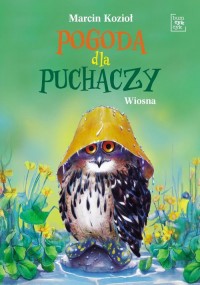 Pogoda dla puchaczy. Wiosna - okładka książki
