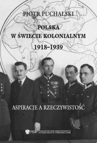Polska w świecie kolonialnym, 1918-1939. - okładka książki