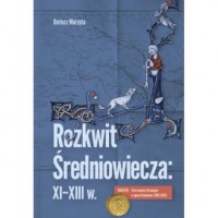 Rozkwit średniowiecza: XI-XIII - okładka książki