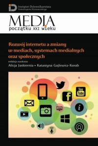 Rozwój internetu a zmiany w mediach, - okłakda ebooka