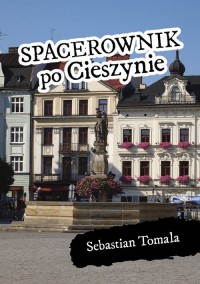 Spacerownik po Cieszynie - okładka książki