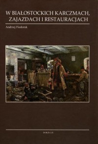 W białostockich karczmach zajazdach - okłakda ebooka