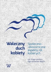 Waleczny duch kobiety. Społeczno-ekonomiczne - okłakda ebooka