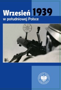 Wrzesień 1939 w południowej Polsce - okładka książki