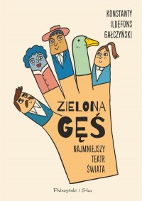 Zielona Gęś. Najmniejszy teatr - okładka książki