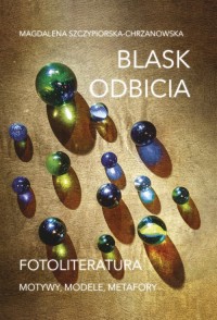 Blask odbicia. Fotoliteratura. - okładka książki