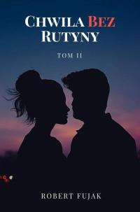 Chwila bez rutyny. Tom 2 - okłakda ebooka