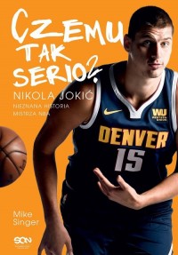 Czemu tak serio? Nikola Jokić Nieznana - okładka książki