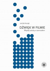 Dźwięk w filmie. Między sztuką - okłakda ebooka