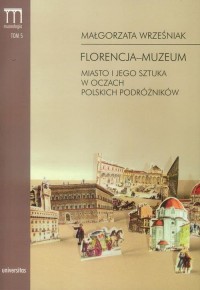 Florencja-muzeum. Miasto i jego - okłakda ebooka