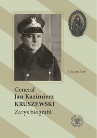 Generał Jan Kazimierz Kruszewski. - okładka książki