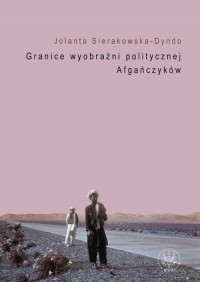 Granice wyobraźni politycznej Afgańczyków. - okłakda ebooka