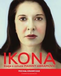 Ikona. Eseje o sztuce Mariny Abramović - okłakda ebooka