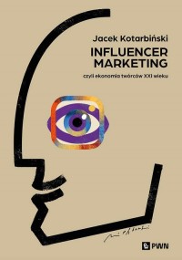 Influencer marketing. Czyli ekonomia - okładka książki