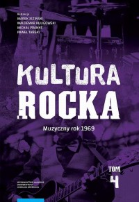 Kultura rocka 4. Muzyczny rok 1969 - okłakda ebooka