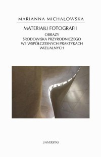 Materia(ł) fotografii. Obrazy środowiska - okłakda ebooka