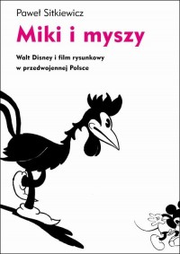 Miki i myszy. Walt Disney i film - okłakda ebooka
