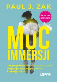 Moc immersji. Jak projektować doświadczenia, - okładka książki