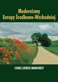 Modernizmy Europy Środkowo-Wschodniej. - okłakda ebooka