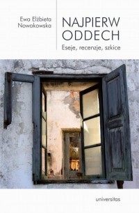 Najpierw oddech. Eseje, recenzje, - okłakda ebooka