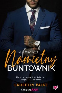 Namiętny buntownik. Dirty wild. - okłakda ebooka