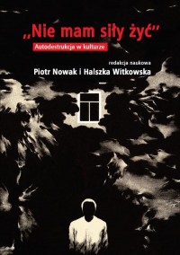 Nie mam siły żyć. Autodestrukcja - okłakda ebooka