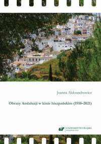 Obrazy Andaluzji w kinie hiszpańskim - okłakda ebooka