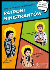 Patroni ministrantów Młodzi bohaterowie - okładka książki